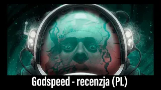 (749) Godspeed - recenzja (PL)