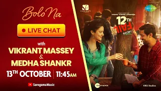 Live Chat with Vikrant Massey and Medha Shankr | Bolo Na | 12th Fail