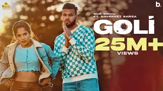 Goli (Official Video) Gur Sidhu | Navpreet Banga | Deepak Dhillon | New Punjabi Songs 2021 | Punjabi Goli (Official Video) Gur Sidhu | Navpreet Banga | Deepak Dhillon | New Punjabi Songs 2021 | Punjabi