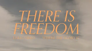 There Is Freedom (Official Lyric) - Josh Baldwin