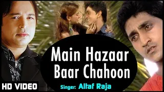 Altaf Raja | Main Hazaar Baar Chahoon - Video | Altaf Raja Phir Pardesi Andaz Mein | Hindi Sad Song