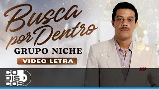 Busca Por Dentro, Grupo Niche - Video Letra