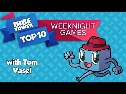 Top 10 Weeknight Games - with Tom Vasel