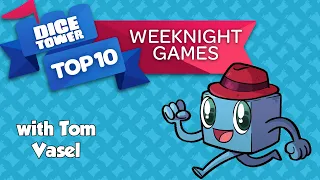 Top 10 Weeknight Games - with Tom Vasel