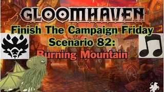 Scenario 82: Burning Mountain - Finish the Campaign Friday - Solo Gameplay - Bored Online? Board Offline!