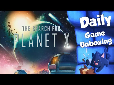 The Search For Planet X - Daily Game Unboxing