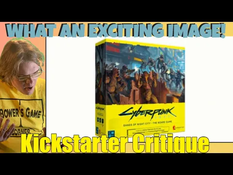 Cyberpunk 2077: Gangs of Night City - The Board Game - Kickstarter Critique Review