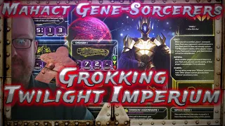 Mahact Gene Sorcerers, Grokking Twilight Imperium