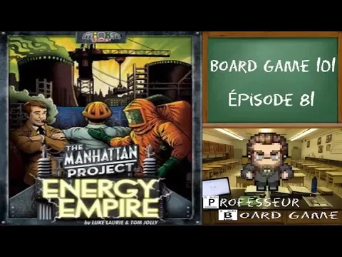 Board Game 101 (EP81) Energy Empire - Règles et critique