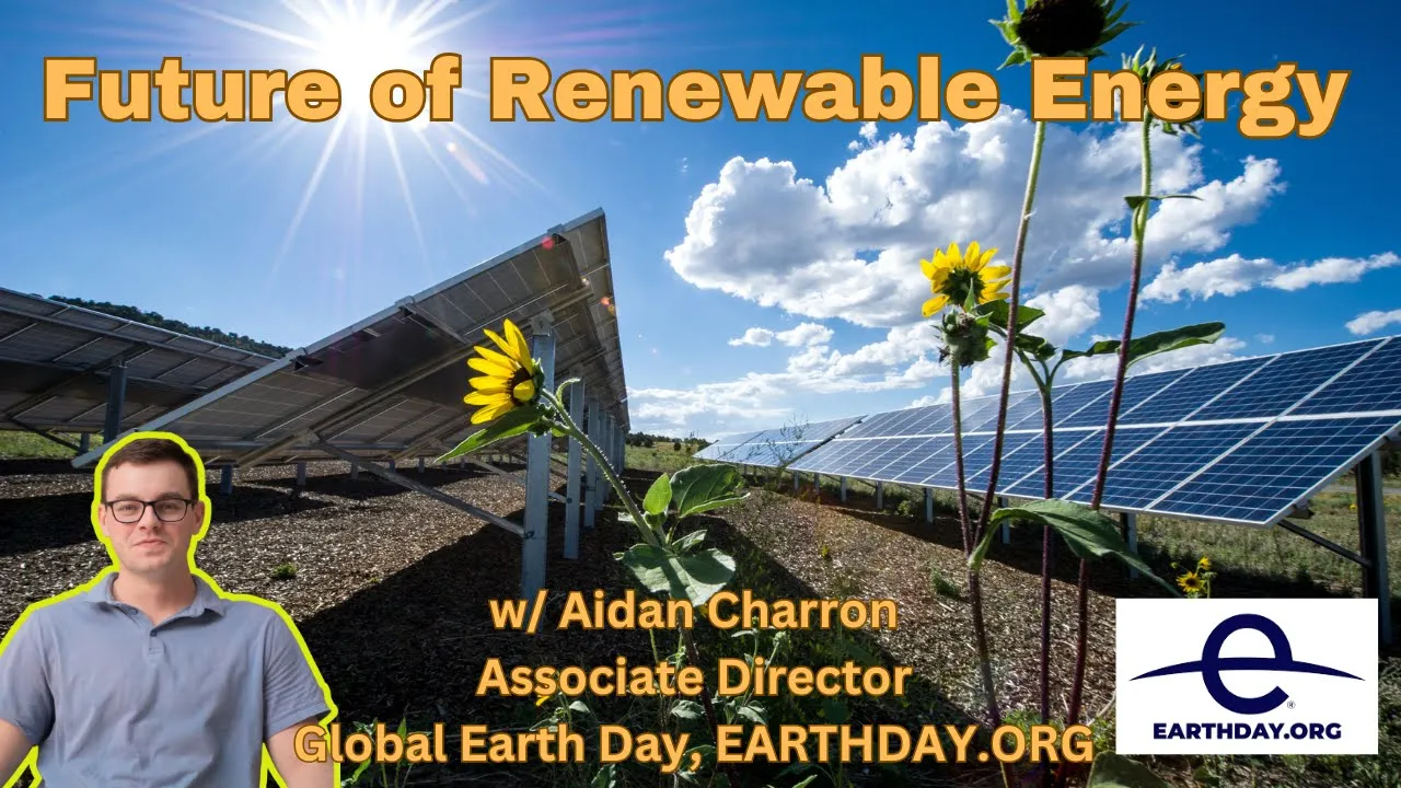 The Renewable Energy Revolution with Earthday.org