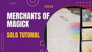 Merchants of Magick Solo Tutorial and Partial Playthrough | DaniCha
