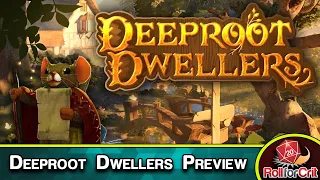 Deeproot Dwellers Kickstarter Preview