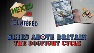Skies Above Britain - The Dogfight Cycle