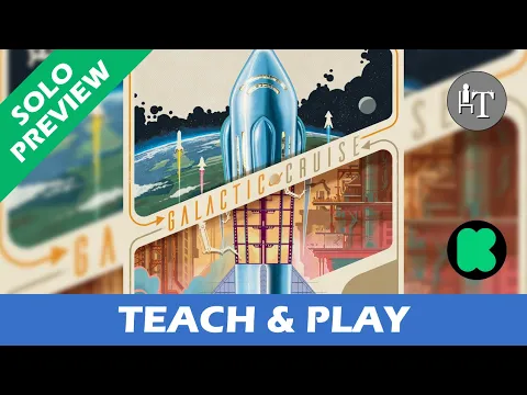Tutorial & Solo Playthrough PREVIEW of Galactic Cruise