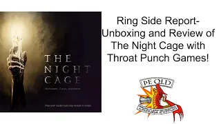 Ring Side Report-Board Unboxing and Game Review of The Night Cage