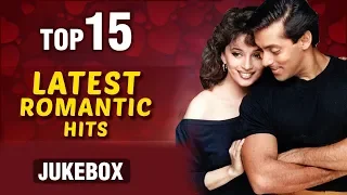 Top 15 Latest Romantic Songs | Latest Hindi Songs | Evergreen Romantic Collection | Salman Khan