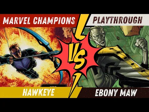 NEW CHANNEL ►►► Marvel Champions Playthrough | Hawkeye Vs Ebony Maw