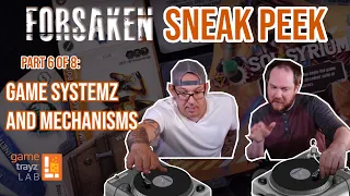 Forsaken Sneak Peek (6 of 8) — Game Systemz and Mechanisms