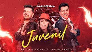 Paulo e Nathan - Feat.  Lauana Prado - Juvenil