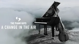 A Change In The Air - (Piano & Cello Original Song) The Piano Guys