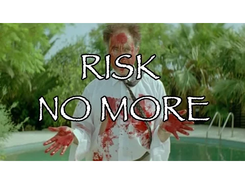 Risk No More