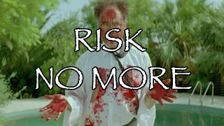 Risk No More