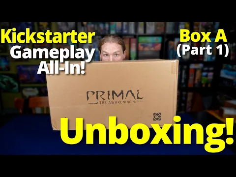 Primal: The Awakening Kickstarter Gameplay All-In Unboxing of Box A