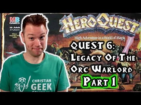 Quest 6, Legacy Of The Orc Warlord, Part 1 (HeroQuest: Solo/Enhanced)