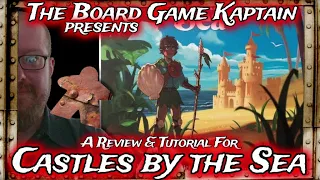 The Board Game Kaptain's Review & Tutorial for Castles by the Sea