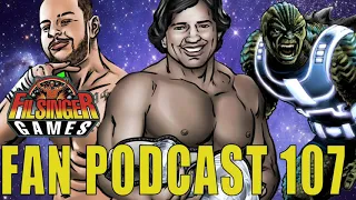 Filsinger Games Fan Podcast 107 NEWS: Jerry Brisco Trey Miguel ORRUS