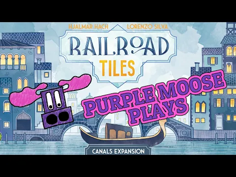 Purple Moose Plays...Railroad Tiles: Canals (solo) - sponsored by Noble Knight Games