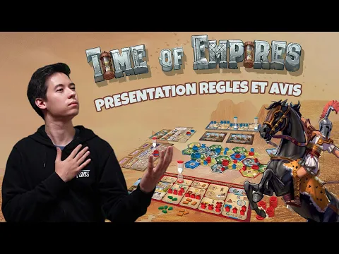 Time of Empires - Présentation, règles et avis