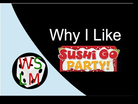 Why I Like Sushi Go Party!