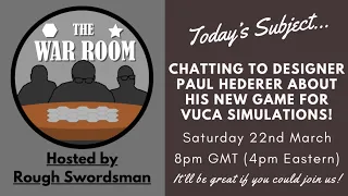 The War Room LIVE - with Vuca Sims designer Paul Hederer