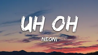Neoni - UH OH (Lyrics)