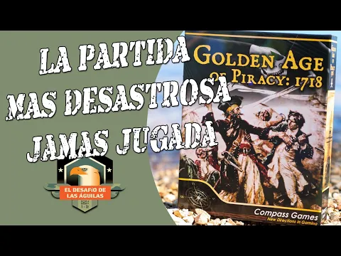 Golden Age of Piracy 1718: la partida más triste y desastrosa de la historia