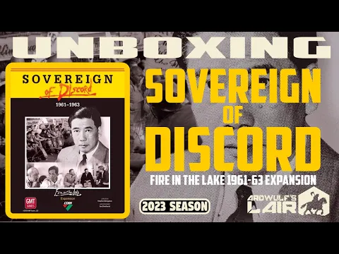 Unboxing | Sovereign of Discord (Fire in the Lake Expansion, GMT 2023)