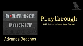 D-Day Dice Pocket Deluxe - Solo Playthrough (Advanced Beach Variant) [D-Day Dice Express!]
