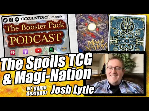 The Booster Pack #23 — Josh Lytle on designing Magi-Nation & Spoils TCG