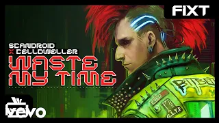 Scandroid x Celldweller - Waste My Time