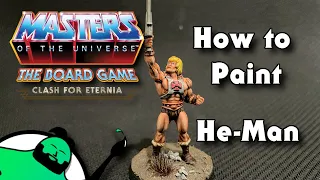 Painting Poorly - HOW TO PAINT - Masters of the Universe: Clash for Eternia - He-Man