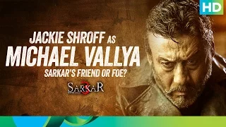 Introducing Michael Vallya - Sarkar 3