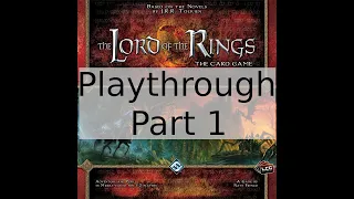 The Lord of The Rings LCG Road to Rivendell Playthrough Part 1