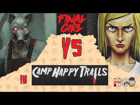 Final Girl – Hans vs Laurie in Camp Happy Trails – session and tutorial