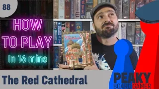 Peaky Boardgamer Episode #88 - The Red Cathedral - Full rules explanation (English)