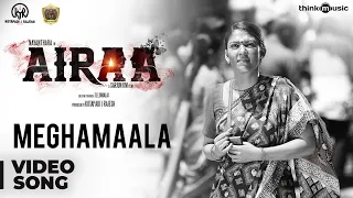 Airaa - Telugu | Meghamaala Video Song | Nayanthara, Kalaiyarasan | Sarjun KM | Sundaramurthy KS