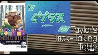 Mino Dice & Piplus ~ Taylor's Trick-Taking Table