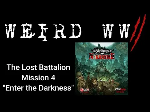 Shadows Over Normandie - The Lost Battalion Mission 4 "Enter the Darkness"