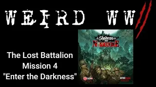 Shadows Over Normandie - The Lost Battalion Mission 4 "Enter the Darkness"