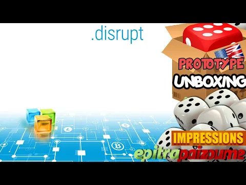 Disrupt - Prototype Unboxing & Impressions (EN) by Epitrapaizoume